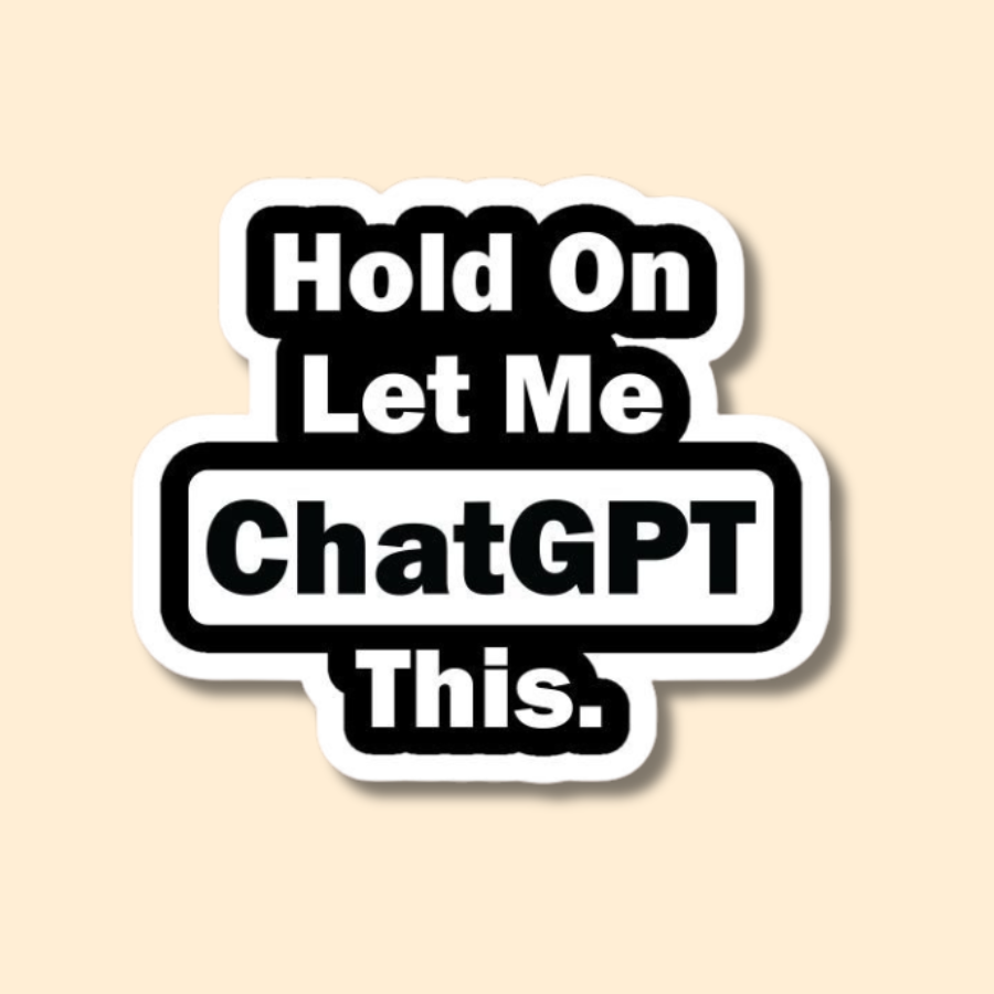 "Chatgpt" quote Vinyl Stickers for Laptop, Journal Mobile Phone - Waterproof.